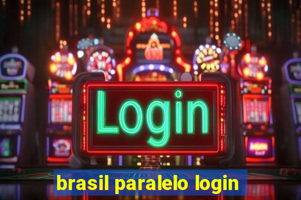 brasil paralelo login