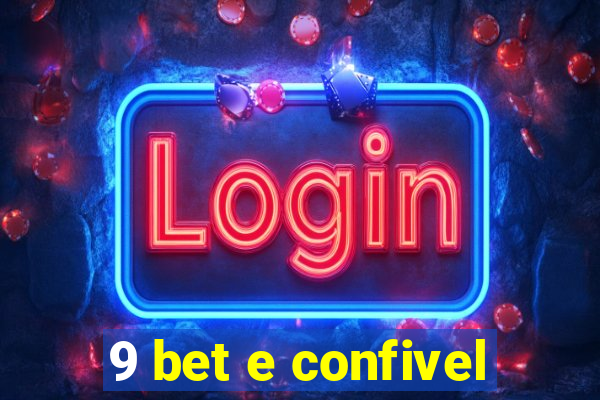 9 bet e confivel