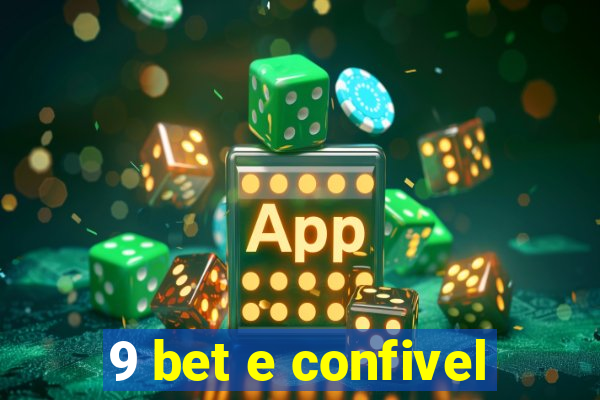 9 bet e confivel