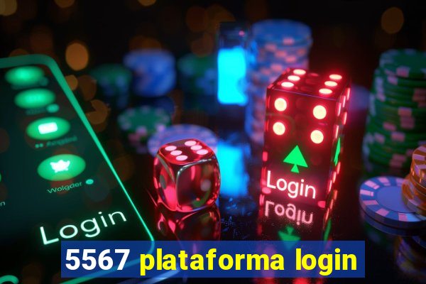 5567 plataforma login