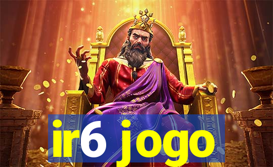 ir6 jogo