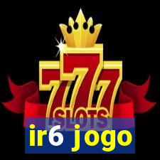 ir6 jogo