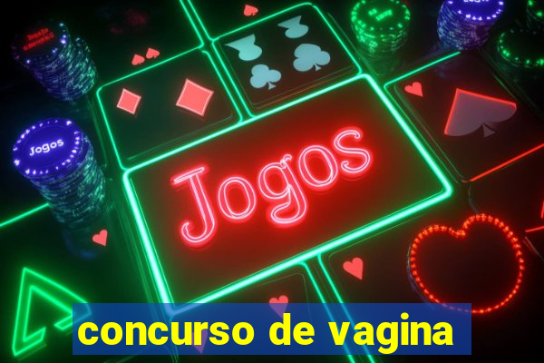 concurso de vagina