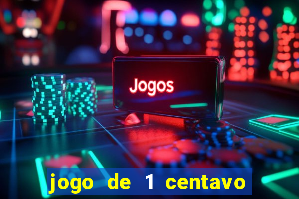 jogo de 1 centavo na betano