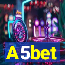 A5bet