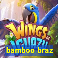 bamboo braz