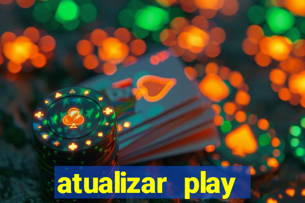 atualizar play store baixar