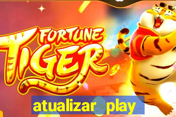 atualizar play store baixar