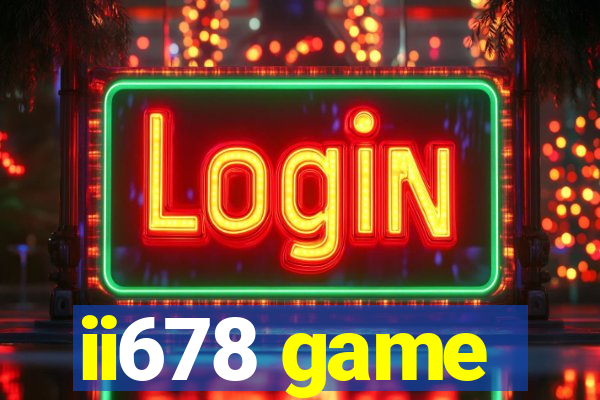 ii678 game