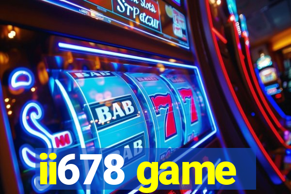 ii678 game