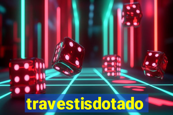 travestisdotados