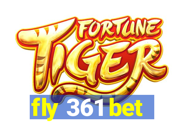 fly 361 bet