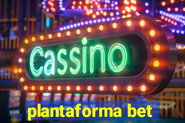 plantaforma bet