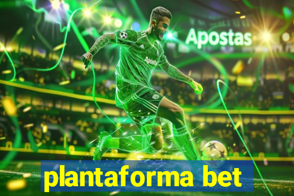 plantaforma bet