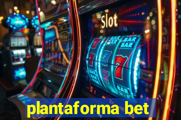 plantaforma bet