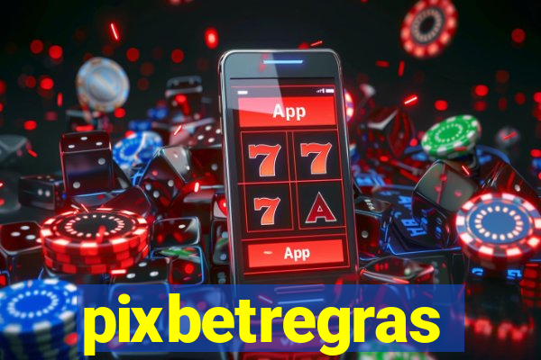 pixbetregras