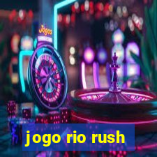 jogo rio rush