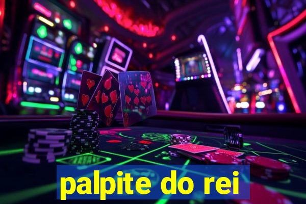 palpite do rei