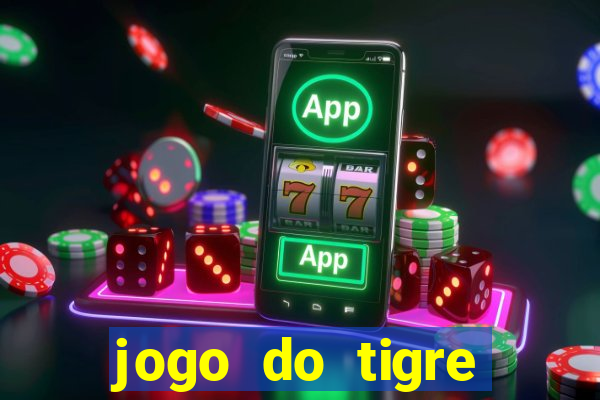 jogo do tigre gratis teste