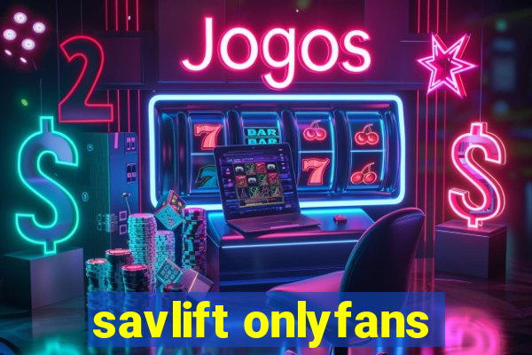 savlift onlyfans