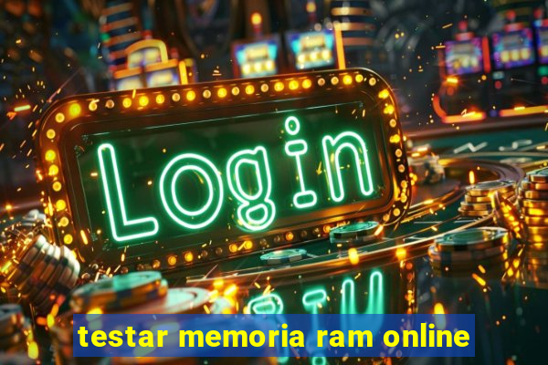 testar memoria ram online