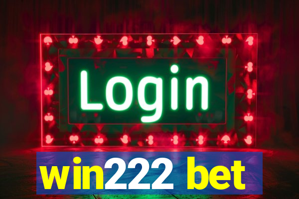 win222 bet