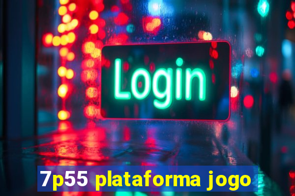 7p55 plataforma jogo