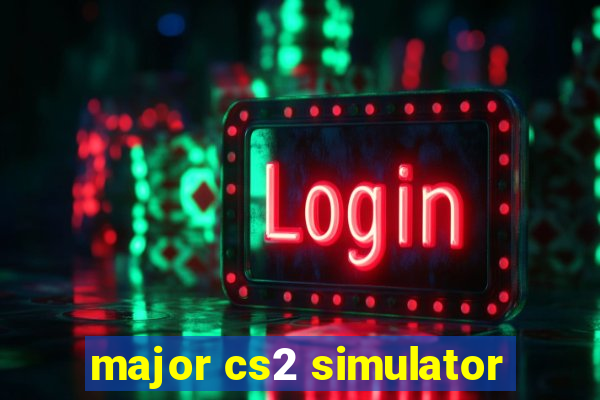 major cs2 simulator