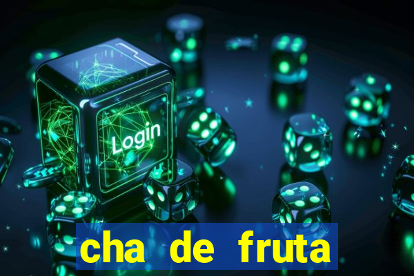 cha de fruta estrela stardew valley id stardew valley