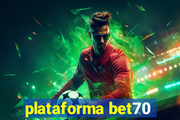 plataforma bet70