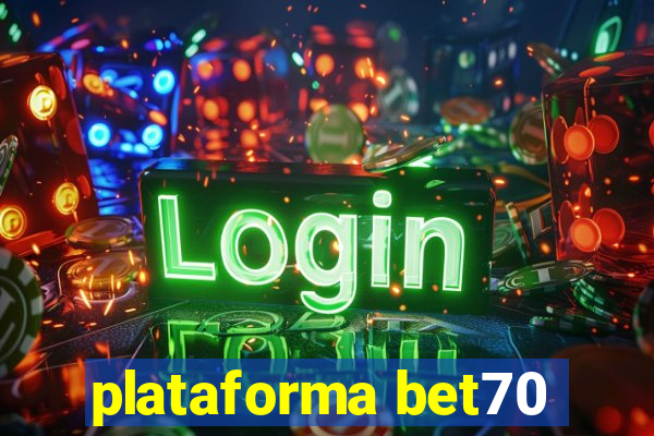 plataforma bet70