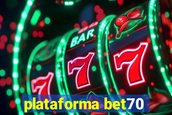 plataforma bet70