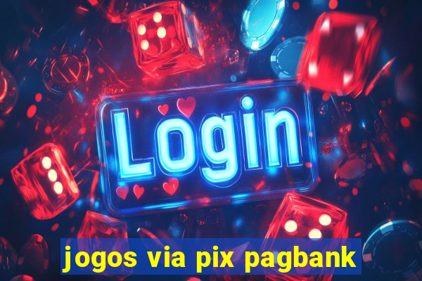 jogos via pix pagbank