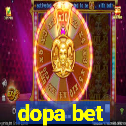 dopa bet