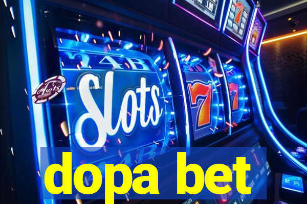 dopa bet