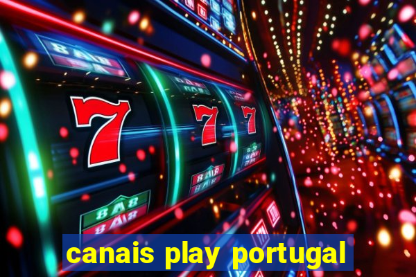 canais play portugal