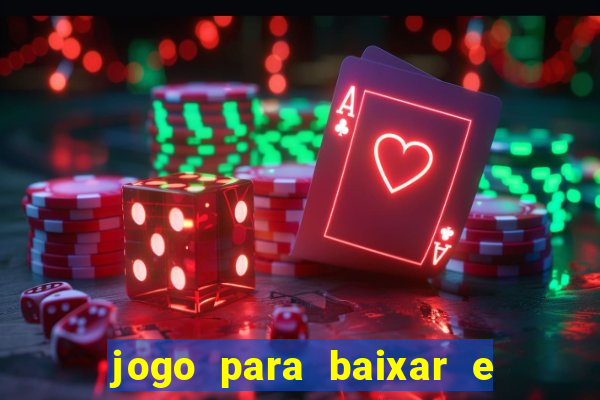 jogo para baixar e ganhar dinheiro