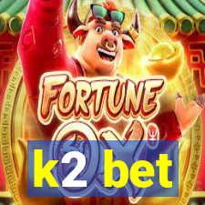 k2 bet