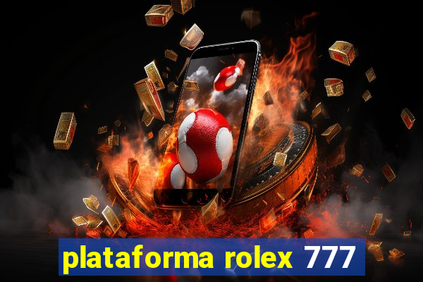 plataforma rolex 777