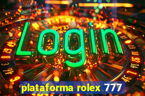 plataforma rolex 777