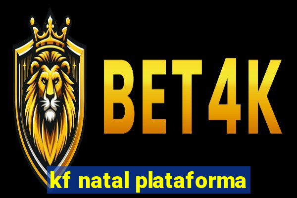 kf natal plataforma