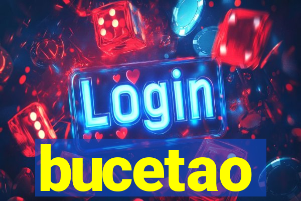 bucetao