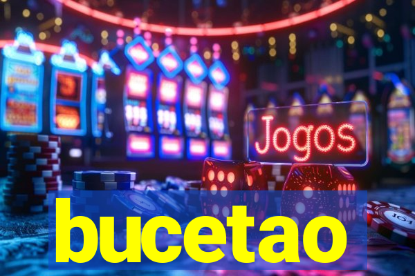 bucetao