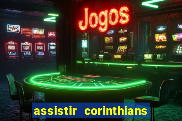 assistir corinthians x s o paulo futemax