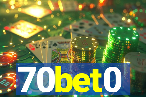 70bet0