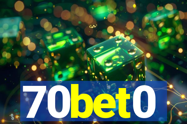 70bet0