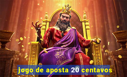 jogo de aposta 20 centavos