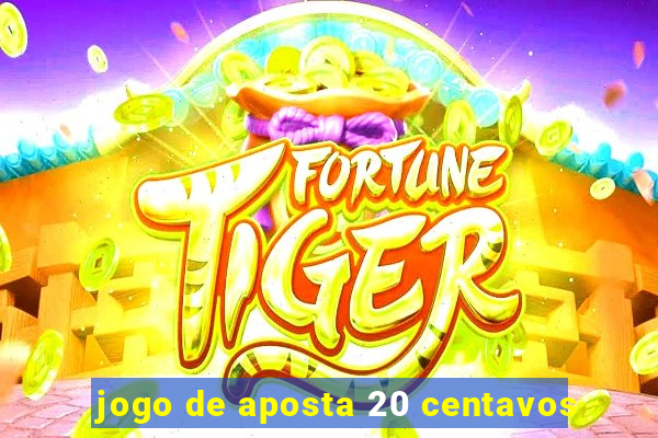 jogo de aposta 20 centavos