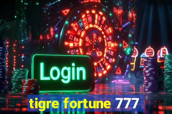 tigre fortune 777