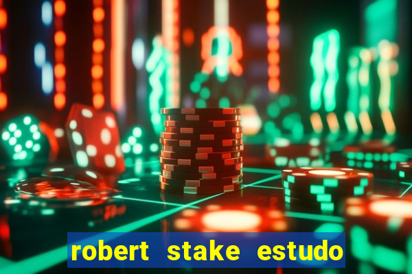 robert stake estudo de caso